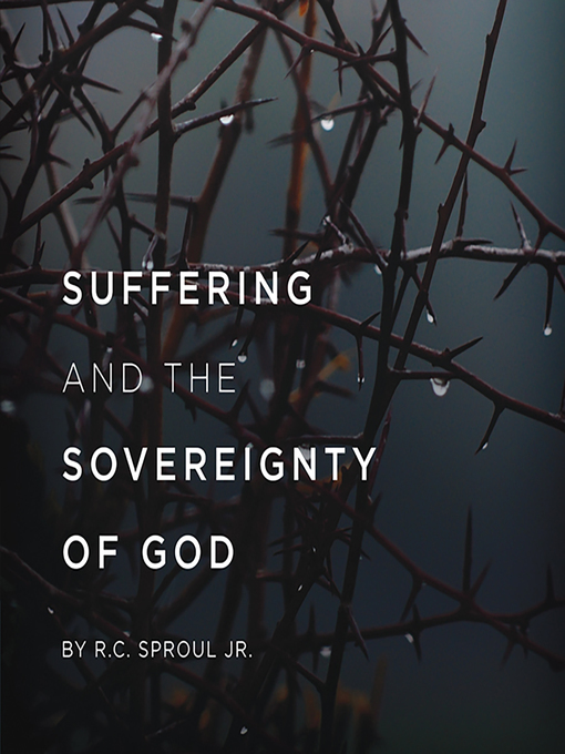 Title details for Suffering and the Sovereignty of God by R. C. Sproul, Jr. - Wait list